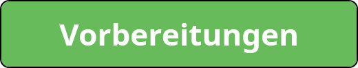 Vorbereitungen